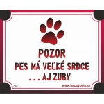 Tabulka Pozor pes má veľké srdce aj zuby